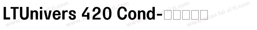 LTUnivers 420 Cond字体转换